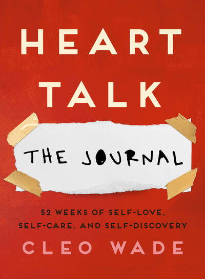Cover for Cleo Wade · Heart Talk: The Journal: 52 Weeks of Self-Love, Self-Care, and Self-Discovery (Pocketbok) (2020)
