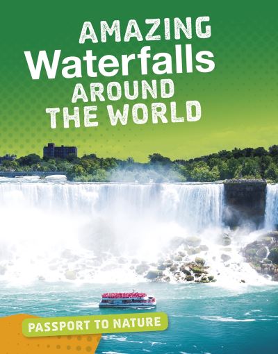 Cover for Roxanne Troup · Amazing Waterfalls Around the World - Passport to Nature (Paperback Book) (2020)