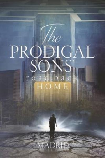 Cover for Madrid · The Prodigal Sons' Road Back Home (Paperback Book) (2018)