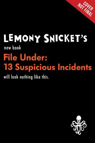 Cover for Lemony Snicket · File Under: 13 Suspicious Incidents - All the Wrong Questions (Hörbok (CD)) [Unabridged edition] (2014)