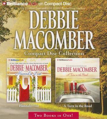 Debbie Macomber CD Collection 4: Hannah's List, a Turn in the Road - Debbie Macomber - Äänikirja - Brilliance Audio - 9781480506237 - maanantai 29. huhtikuuta 2013