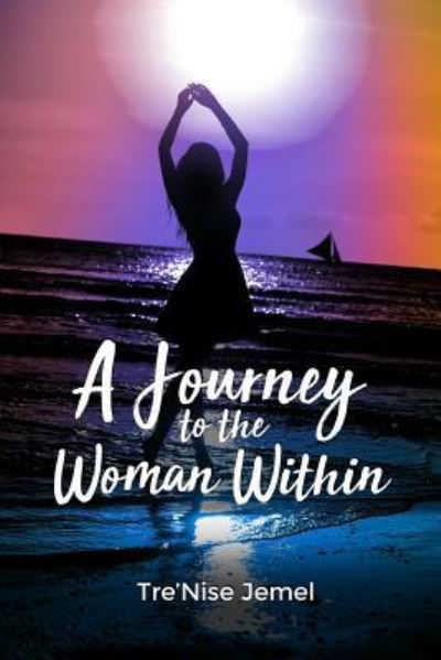 Cover for Tre'nise Jemel · A Journey to the Woman Within (Pocketbok) (2018)