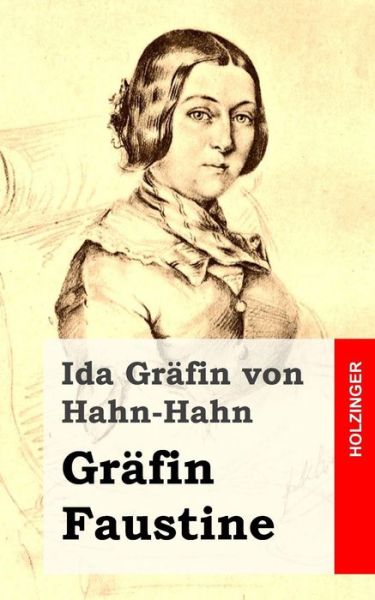 Cover for Ida Gräfin Von Hahn-hahn · Gräfin Faustine (Paperback Book) [German edition] (2013)