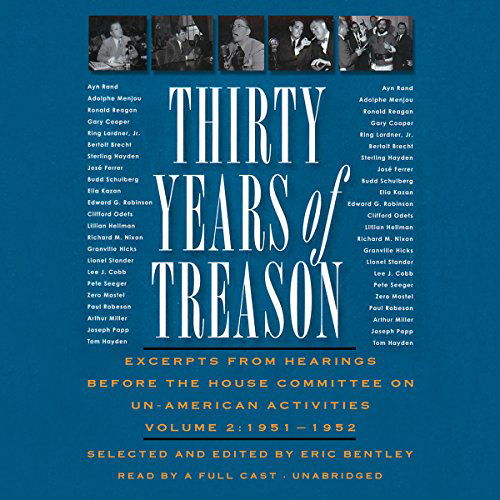 Cover for Eric Bentley · Thirty Years of Treason, Volume 2: Excerpts from Hearings Before the House Committee on Un-american Activities, 1951-1952 (Audiobook (CD)) [Library, Unabridged Library edition] (2014)