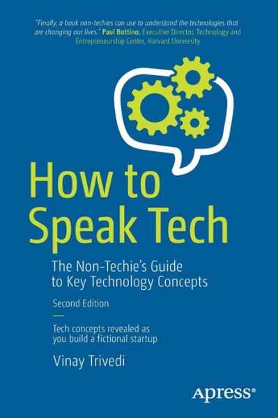 Cover for Vinay Trivedi · How to Speak Tech: The Non-Techie’s Guide to Key Technology Concepts (Paperback Book) [Second edition] (2019)
