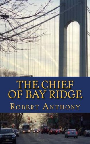 Cover for Robert Anthony · The Chief of Bay Ridge (Paperback Book) (2013)