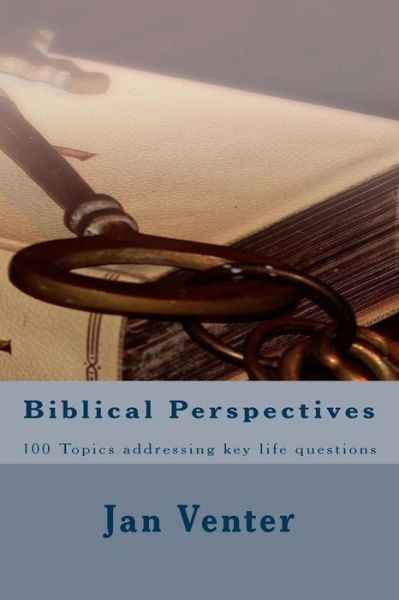 Cover for Jan a Venter · Biblical Perspectives: 100 Topics, Brief and Easy to Read (Paperback Book) (2013)