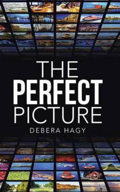 Cover for Debera Hagy · The Perfect Picture (Hardcover Book) (2015)