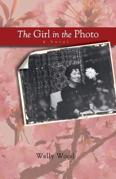 The Girl in the Photo - Wally Wood - Books - CreateSpace Independent Publishing Platf - 9781491230237 - August 15, 2013