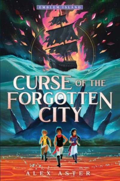Cover for Alex Aster · Curse of the Forgotten City - Emblem Island (Hardcover bog) (2021)