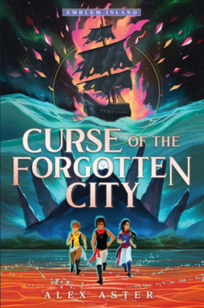 Curse of the Forgotten City - Emblem Island - Alex Aster - Livros - Sourcebooks, Inc - 9781492697237 - 8 de julho de 2021