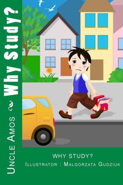 Cover for Uncle Amos · Why Study?: Illustrated Children Book for Ages 4-9 (Paperback Bog) (2013)