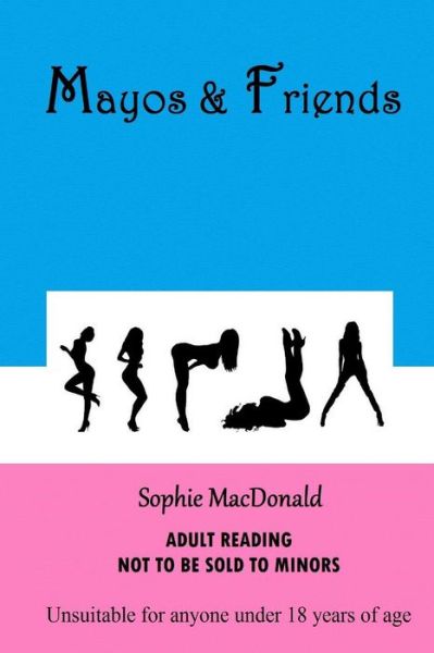 Cover for Sophie Macdonald · Mayos &amp; Friends (Paperback Book) (2013)