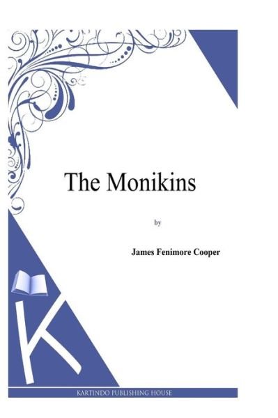 Cover for J Fenimore Cooper · The Monikins (Taschenbuch) (2013)