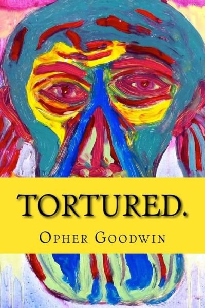 Cover for Opher Goodwin · Tortured. (Paperback Book) (2014)