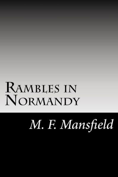 Cover for M F Mansfield · Rambles in Normandy (Paperback Book) (2014)