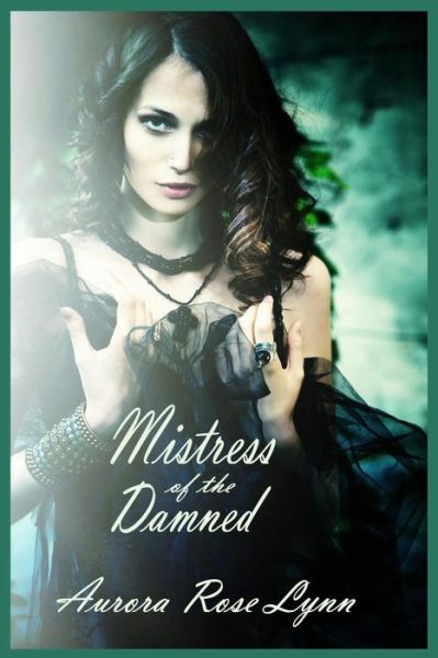 Cover for Aurora Rose Lynn · Mistress of the Damned: (Sexy Vampire Romance) (Paperback Book) (2014)