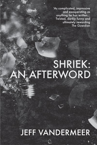 Cover for Jeff VanderMeer · Shriek: An Afterword (Pocketbok) [On Demand edition] (2016)
