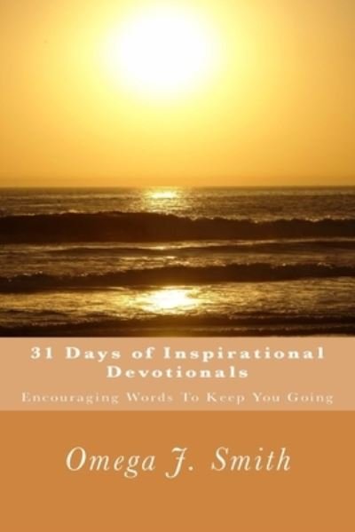 Cover for Omega J. Smith · 31 Days of Inspirational Devotionals (Paperback Bog) (2015)