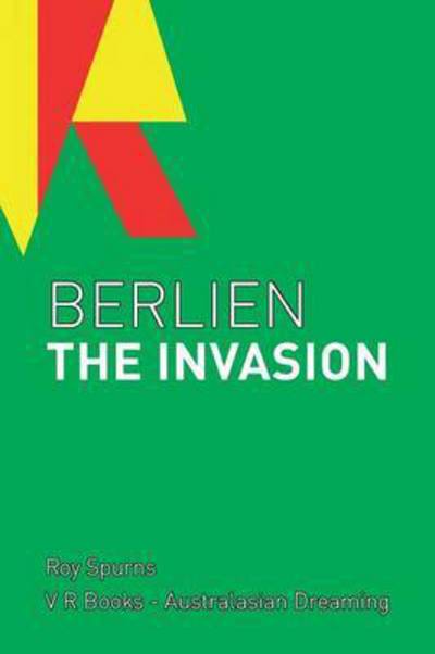 Cover for Roy Spurns · Berlien the Invasion (Paperback Book) (2015)