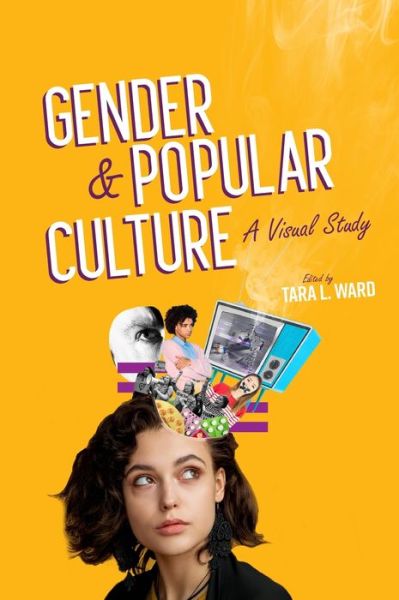 Cover for Tara L Ward · Gender and Popular Culture (Hardcover Book) (2019)