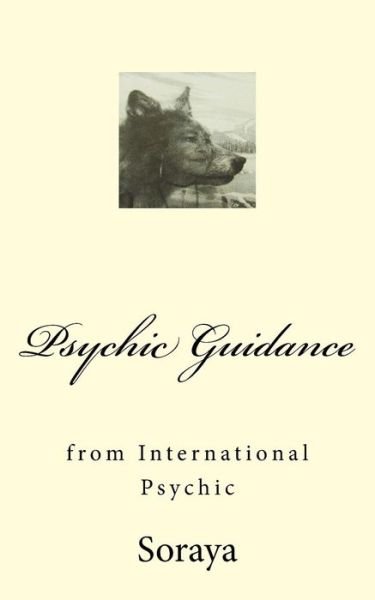 Cover for Soraya · Psychic Guidance: from an International Psychic (Paperback Bog) (2015)