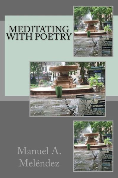 Cover for Manuel a Melendez · Meditating with Poetry (Paperback Book) (2015)