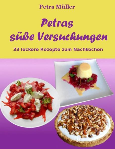 Cover for Petra Müller · Petras susse Versuchungen (Paperback Book) (2015)