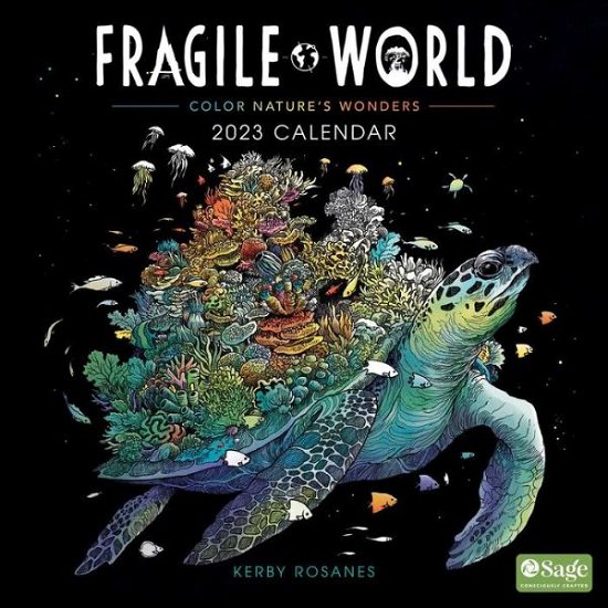 Cover for Kerby Rosanes · Fragile World 2023 Wall Calendar: Color Nature's Wonders (Calendar) (2022)