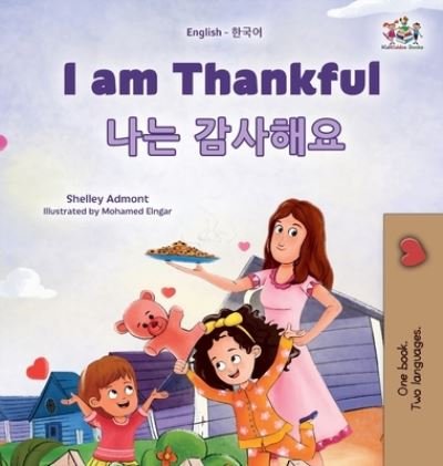 Cover for Shelley Admont · I Am Thankful (English Korean Bilingual Children's Book) (Book) (2023)