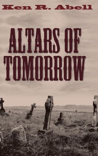 Cover for Ken R. Abell · Altars of Tomorrow (Bok) (2017)