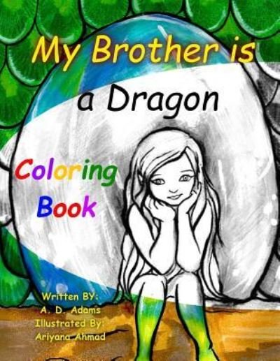 Cover for A D Adams · My Brother is a Dragon - Coloring Book (Pocketbok) (2016)