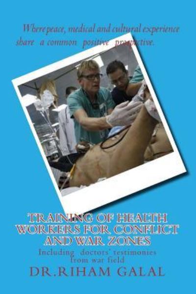 Cover for Riham Galal Mahfouz · Training of health workers for conflict and war zones, old challenges and new approaches (Taschenbuch) (2016)