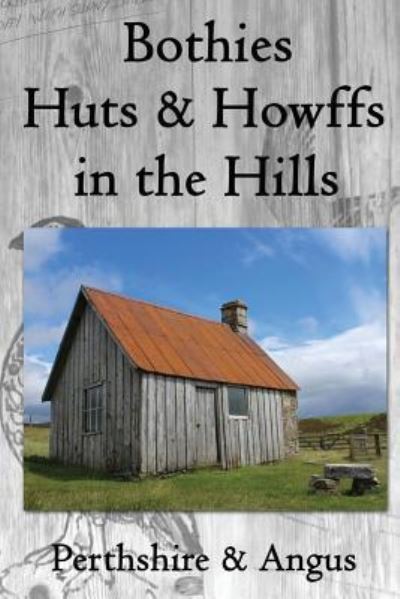 Cover for James Carron · Bothies, Huts &amp; Howffs in the Hills (Paperback Book) (2016)