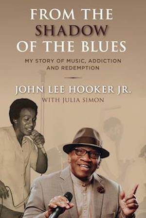 From the Shadow of the Blues: My Story of Music, Addiction, and Redemption - John Lee Hooker - Książki - Rowman & Littlefield - 9781538186237 - 4 lutego 2025