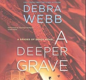 Cover for Debra Webb · A Deeper Grave Lib/E (CD) (2017)