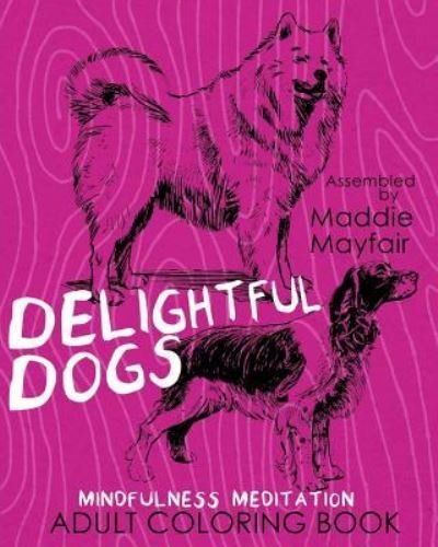 Cover for Coloring Book · Delightful Dogs Mindfulness Meditation Adult Coloring Book (Paperback Book) (2016)