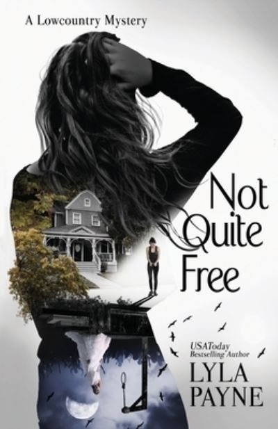 Cover for Lyla Payne · Not Quite Free (A Lowcountry Mystery) (Pocketbok) (2021)