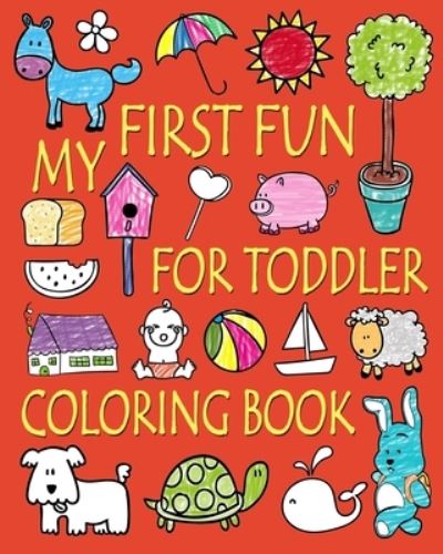 Cover for Ellie And Friends · My First Fun for Toddler Coloring Book (Paperback Book) (2017)