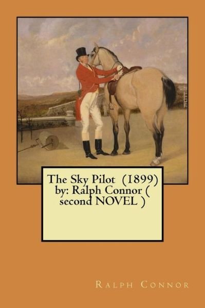 Cover for Ralph Connor · The Sky Pilot (1899) by (Paperback Book) (2017)