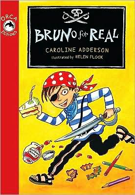 Cover for Caroline Adderson · Bruno for Real (Orca Echoes) (Paperback Book) (2009)