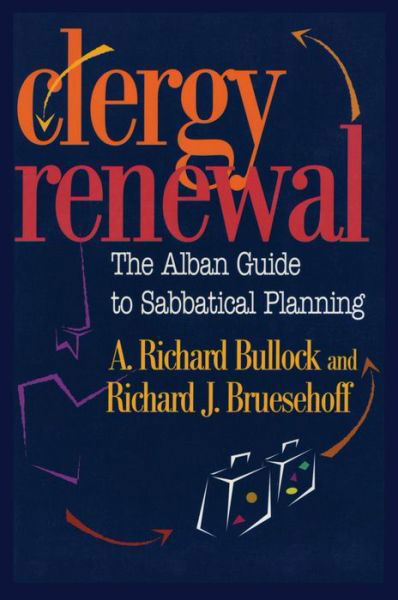 Cover for Richard Bullock · Clergy Renewal: The Alban Guide to Sabbatical Planning (Paperback Book) (2000)