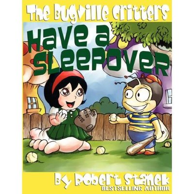 Cover for Robert Stanek · The Bugville Critters Have a Sleepover (Buster Bee's Adventures Series #3, The Bugville Critters) (Buster Bee's Adventures Series: the Bugville Critters) (Paperback Book) (2007)