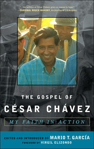 Cover for Mario T. Garcia · The Gospel of Cesar Chavez: My Faith in Action - Celebrating Faith: Explorations in Latino Spirituality and Theology (Paperback Book) (2007)
