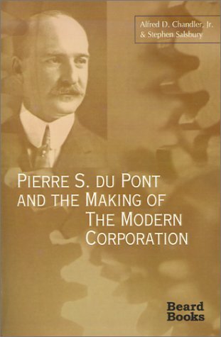 Cover for Stephen Salsbury · Pierre S. Du Pont and the Making of the Modern Corporation (Paperback Book) (2000)