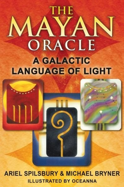 Cover for Ariel Spilsbury · The Mayan Oracle: A Galactic Language of Light (Flashcards) [2nd Edition, Revised edition] (2011)