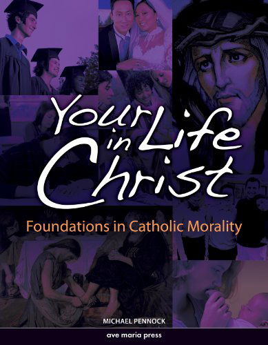 Cover for Michael Pennock · Your Life in Christ (Paperback Book) [Student edition] (2008)