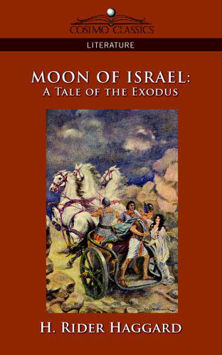 Cover for H. Rider Haggard · Moon of Israel: a Tale of the Exodus (Paperback Book) (2005)