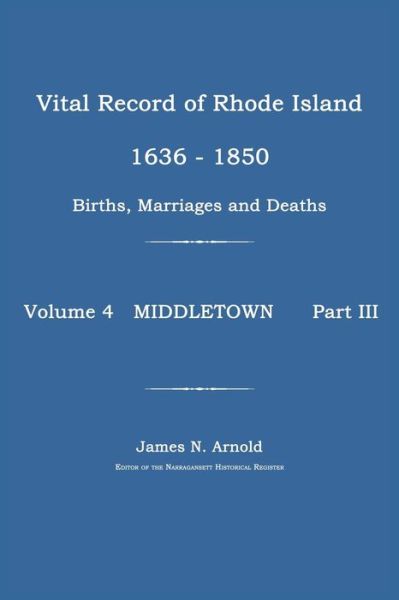 Cover for James N. Arnold · Vital Record of Rhode Island 1636-1850 : Births, Marriages and Deaths (Paperback Book) (2015)