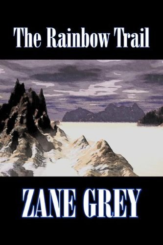 Cover for Zane Grey · The Rainbow Trail (Hardcover Book) (2007)